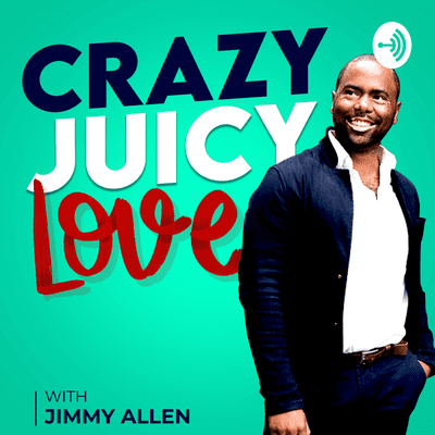 Crazy Juicy Love with Jimmy Allen