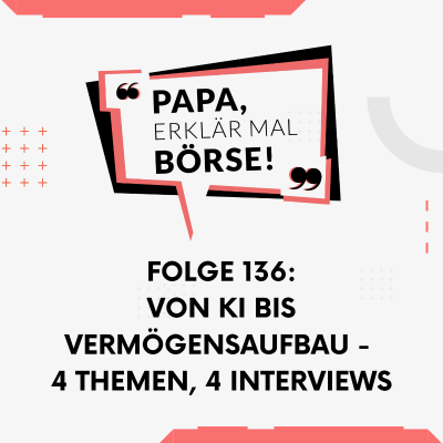 episode Von KI bis Vermögensaufbau - 4 Themen, 4 Interviews artwork