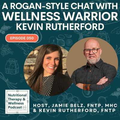 episode Ep 050: A Rogan-Style Chat with Wellness Warrior Kevin Rutherford artwork