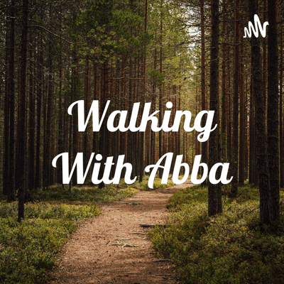 Walking With Abba