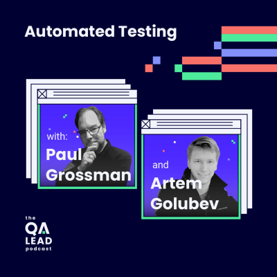 episode Automated Testing (with testRigor CEO Artem Golubev & Paul Grossman) artwork