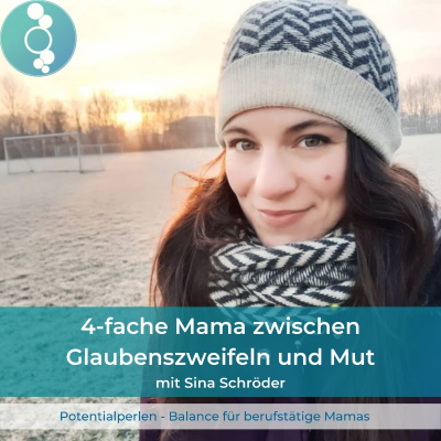 episode 4-fache Mama zwischen Glaubenszweifeln und Mut - mit Sina Schröder artwork
