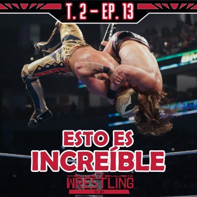 episode TP WRESTLING T2E13: SEMANA DE FANTASÍA EN WWE artwork