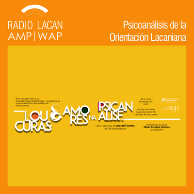 episode “O feminino e o Amor”. Reseña sobre la Conferencia de Araceli Fuentes, titulada “Um amor posto à prova do real.” en la XXV Jornada Clínica de la EBP-Rio y del ICP-RJ. - Episodio 1 artwork