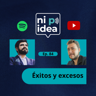 episode Éxitos y excesosI Ni p idea Podcast I Mario Nájera y Sebastián Eguiluz artwork