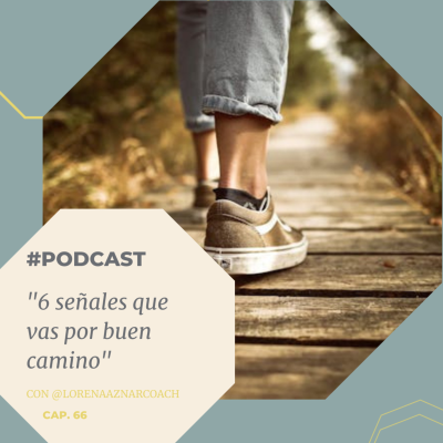 episode Capítulo 66. 6 señales que vas por buen camino artwork