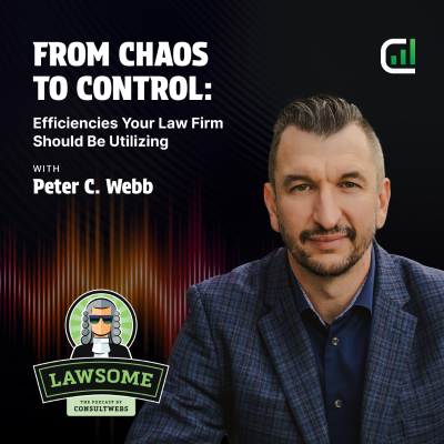 episode From Chaos to Control: Efficiencies Your Law Firm Should Be Utilizing artwork