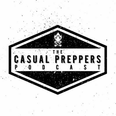 Casual Preppers Podcast - Prepping, Survival, Entertainment.