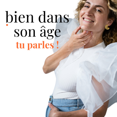 Bien dans son âge, tu parles !