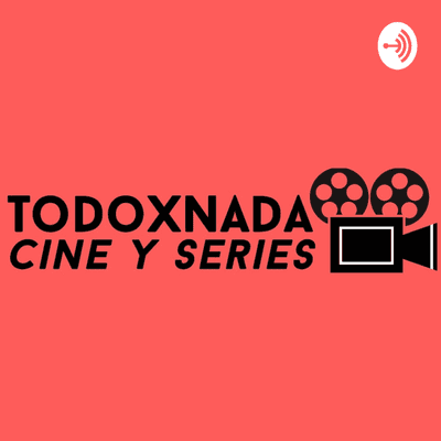 episode Rápido y Furioso - Cap 2 - TodoXNada Podcast artwork