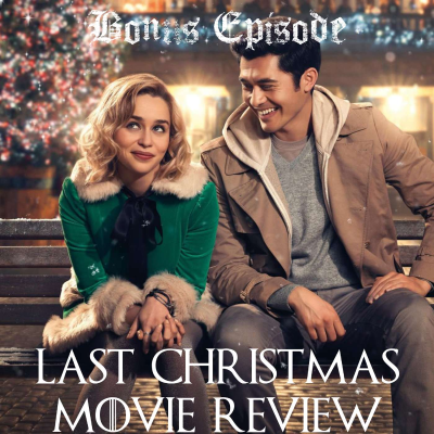 episode December Bonus Episode: Last Christmas Movie Review artwork