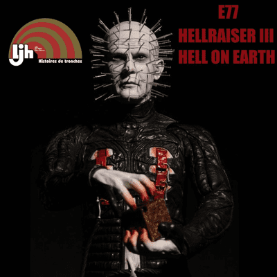 episode E77 - Hellraiser III: Hell On Earth (1992) artwork