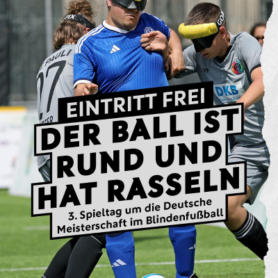 episode Folge 6: Rückblick auf den dritten und Ausblick auf den vierten Blinden Fußballbundesliga Spieltag artwork