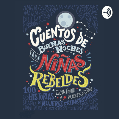 "Cuentos de Buenas Noches para Niñas Rebeldes" - Audiolibro