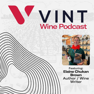 episode The Wines of California with Author Elaine Chukan Brown artwork