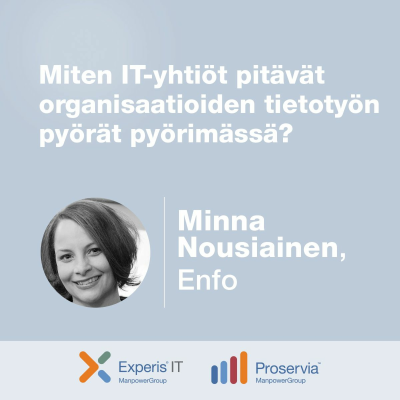 episode Minna Nousiainen, Enfo – Miten IT-yhtiöt pitävät organisaatioiden tietotyön pyörät pyörimässä? artwork