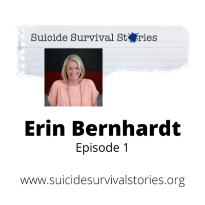 episode Suicide Survival Stories - Episode 1: Erin Bernhardt artwork