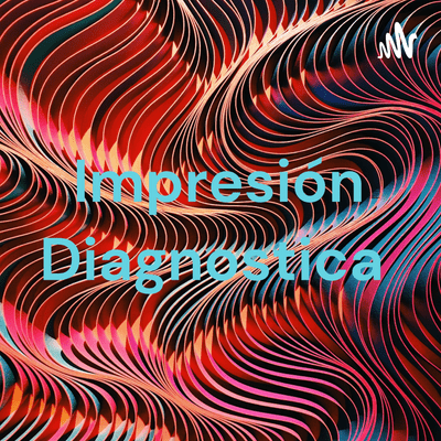 Impresión Diagnostica