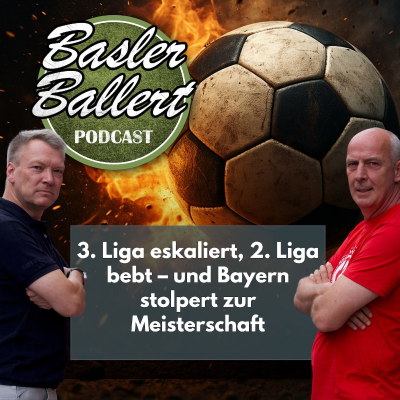 episode 3. Liga eskaliert, 2. Liga bebt – und Bayern stolpert zur Meisterschaft artwork