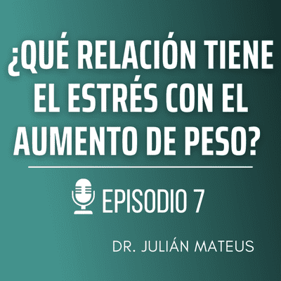 episode ¿Qué relación tiene el estrés con el aumento de peso? artwork