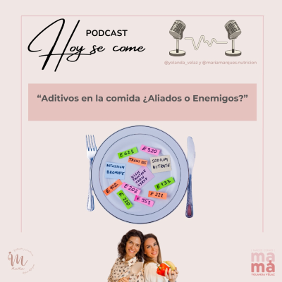 episode 218. Aditivos alimentarios: ¿Aliados o enemigos? artwork