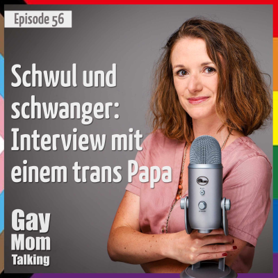 # 56 Schwul und schwanger: Interview mit einem trans Papa