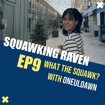episode #09 "WHAT THE SQUAWK?" with Oneuldawn artwork
