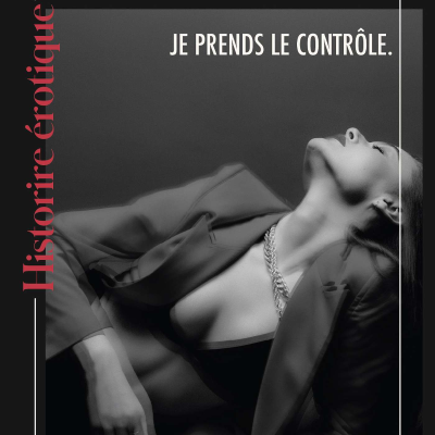 episode Histoire érotique :Je prends le contrôle artwork