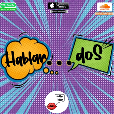 episode Hablan...Dos artwork