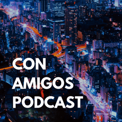 ConAmigos Podcast