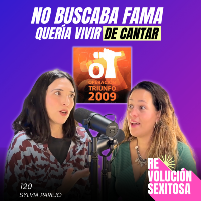episode 120. De finalista de OT a referente como coach de artistas escénicos | Sylvia Parejo artwork