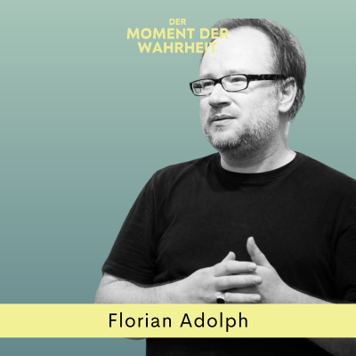 episode Der Moment der Wahrheit mit Florian Adolph, interdisziplinärer Künstler und Co-Founder wava.ar artwork