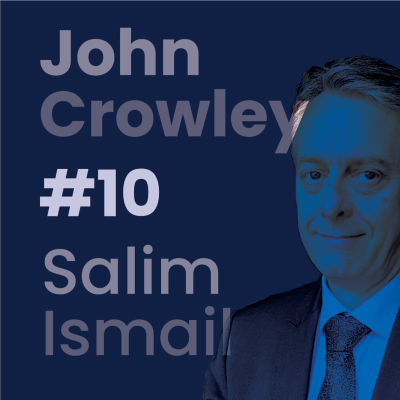 episode John Crowley on Transforming the Energy Landscape | The Salim Ismail Podcast #10 artwork