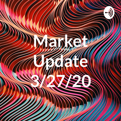 Market Update 3/27/20