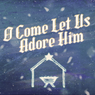 episode O Come Let Us Adore Him - For He Alone Is Worthy artwork