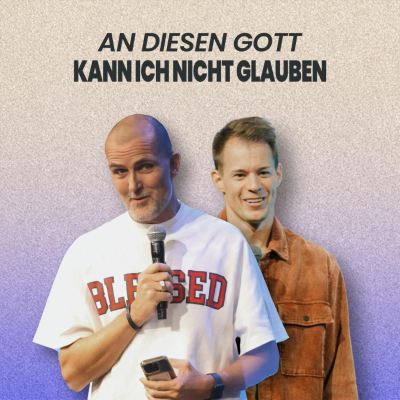 episode An diesen Gott kann ich nicht glauben: Ist Gott ein Massenmörder? | Tobias Teichen & Chris Propp artwork