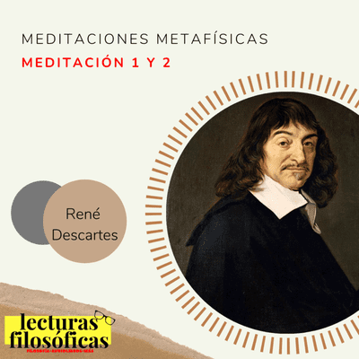 episode Episodio 3: Meditaciones Metafísicas -Primera y Segunda Meditación- artwork