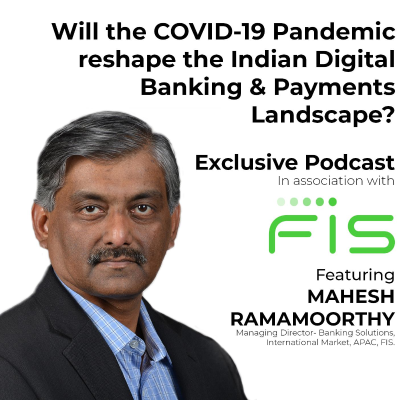 episode Will the COVID-19 Pandemic Reshape The Indian Digital Banking & Payments Landscape? artwork