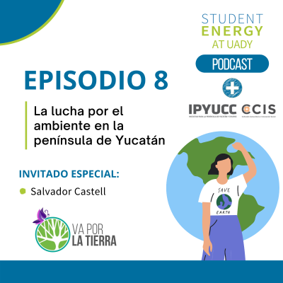 episode Episodio 8: La lucha por el ambiente en la península de Yucatán artwork