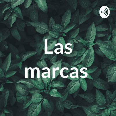 episode La importancia de la Marca en las empresas artwork