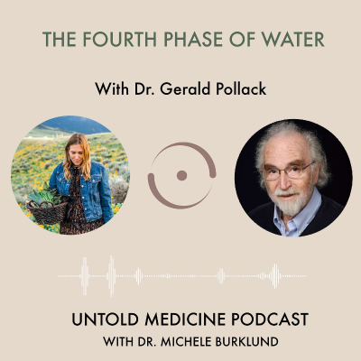 episode Dr. Gerald Pollack: Diving into the Mysteries of Water's Fourth Phase and its Revolutionary Health Implications artwork