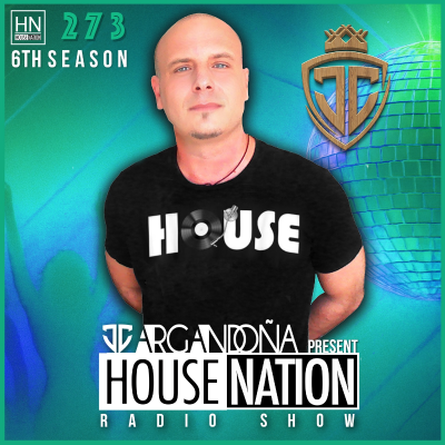 episode HOUSE NATION Radio Show by JC ARGANDOÑA Episode 273 artwork