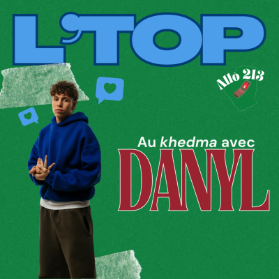 episode [L'top] 🎶 Au khedma avec Danyl artwork