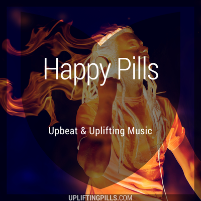 Happy Pills - Upbeat & Uplifting Music