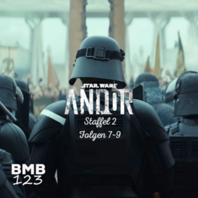 episode BMB 123: Andor 2 – Folgen 7-9 artwork