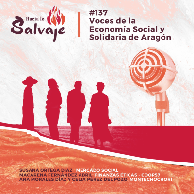 episode 137. Transformando Juntas: Voces de la Economía Social y Solidaria de Aragón artwork
