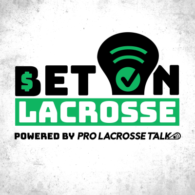 episode NCAA Lacrosse Rivalry Week Best Bets, NLL Week 16 Picks & PLL Free Agency (Bet On Lacrosse #50) artwork