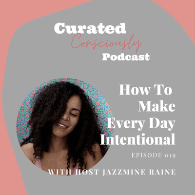 episode How To Make Every Day Intentional With Jazzmine Raine artwork