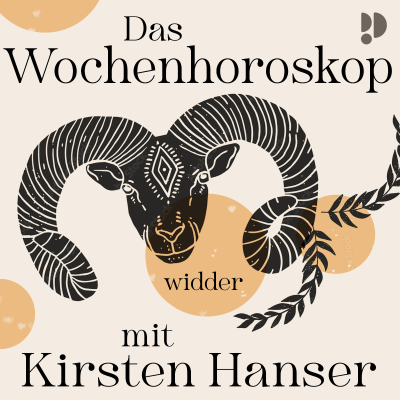 WIDDER: Das Wochenhoroskop mit Kirsten Hanser