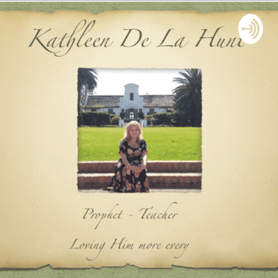Dr. Kathleen De La Hunt. Prophet Teacher